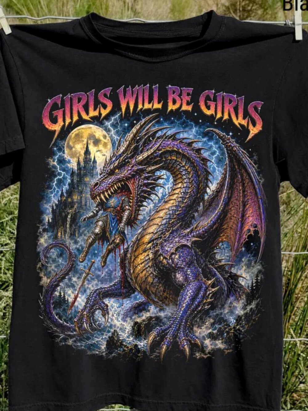 Girls Will Be Girls Shirt, Fantasy Dragon Graphic Tee